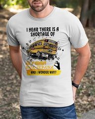 I Hear There Is a Shortage Of School Bus Driver T-Shirt Funny Sayings Gifts - Zadago
