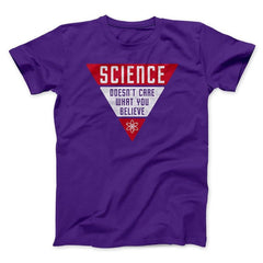 Science Doesn't Care What You Believe T-Shirt Funny Science Quote Shirt Gifts - Zadago