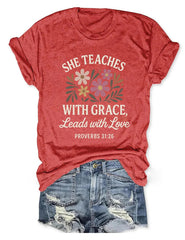 She Teaches With Grace Leads With Love T-Shirt Christian Teacher Shirt Her Gifts - Zadago