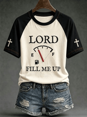 Lord Fill Me Up Raglan T-Shirt Christian Gas Gauge Fuel Indicator Holy Spirit Shirt Present