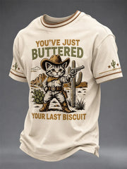 You've Just Buttered Your Last Biscuit T-Shirt Cowboy Cat Clothing Good Gifts For Dad