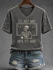 I'll Just Wait Until It's Quiet V-Neck Shirt Skeleton Math Shirt Trendy Halloween Apparel