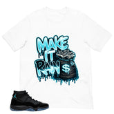 Make It Rain Shirt - Matching Air Jordan 11 Gamma Blue 2025