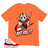 Just Kill It Shirt - Matching Air Jordan 11 Retro 'Cherry'