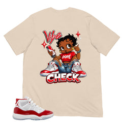 Vibe Check Shirt - Matching Air Jordan 11 Retro 'Cherry'