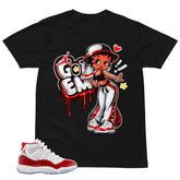 Got 'Em Lady Shirt - Matching Air Jordan 11 Retro 'Cherry'