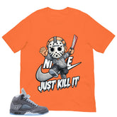 Just Kill It Shirt - to Matching 5s Wolf Grey