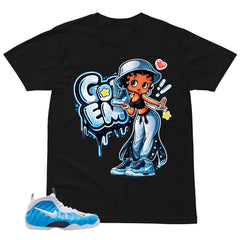 Got 'Em Lady Shirt - Matching Air Foamposite Pro 'University Blue' 2026