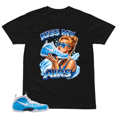 Kiss My Airs Shirt - Matching Air Foamposite Pro 'University Blue' 2026