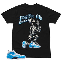 Pray For My Enemies Shirt - Matching Air Foamposite Pro 'University Blue' 2026