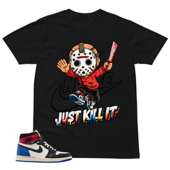 Just Kill It Shirt - to Matching 1s Fragment Union