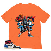 Greatest Of All Time Shirt - to Matching 1s Fragment Union