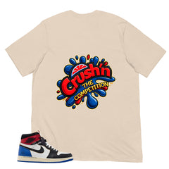 Crush'n The Competition Shirt - to Matching 1s Fragment Union