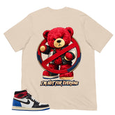 I'm Not For Everyone Shirt - to Matching 1s Fragment Union