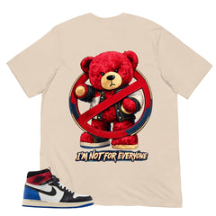 I'm Not For Everyone Shirt - to Matching 1s Fragment Union