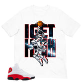I Get High Shirt - Match Air Jordan 13 'True Red' 2026