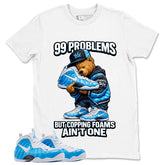 99 Problems Graphic Tee - Shirt to Match Air Foamposite Pro University Blue
