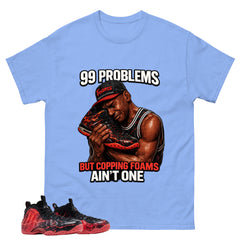 99 Problems Graphic Tee, Shirt to Match Air Foamposite Stranger Things, Air Foamposite Unisex Blue Shirt