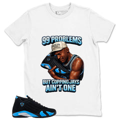 99 Problems Shirt- Match Air Jordan 14 Black University Blue 2026