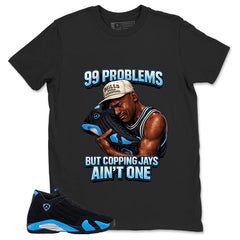 99 Problems Shirt- Match Air Jordan 14 Black University Blue 2026