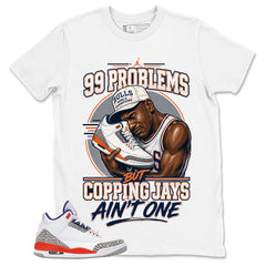 99 Problems Shirt - Match Blue Air Jordan 3 Knicks
