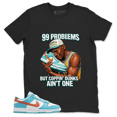 99 Problems Shirt - Match Green Dunk Low Miami Dolphins
