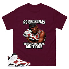 99 Problems Shirt - Match White Air Jordan 6 Carmine