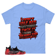 All The Way Up Graphic Tee, Shirt to Match Air Foamposite Stranger Things, Air Foamposite Unisex Blue Shirt