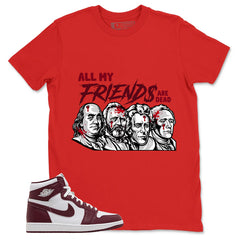 Artisanal Red 1s Zadago Shirt All My Friend Are Dead Graphic