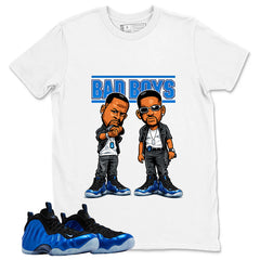Bad Boys Shirt - Match Air Foamposite One Royal