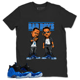 Bad Boys Shirt - Match Air Foamposite One Royal