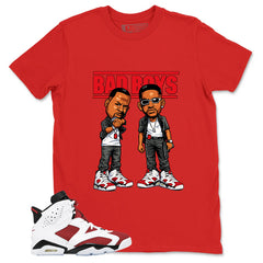 Bad Boys Shirt - Match White Air Jordan 6 Carmine