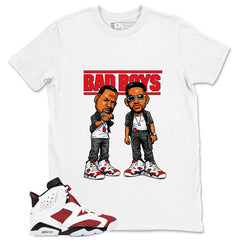 Bad Boys Shirt - Match White Air Jordan 6 Carmine