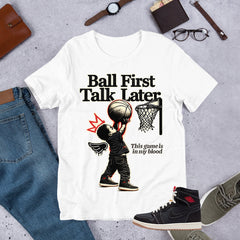 Ball First Talk Later Shirt - Match Air Jordan 1 Flight Club