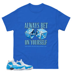 Bet On Yourself Graphic Tee, Shirt to Match Air Foamposite Pro University Blue, Air Foamposite Unisex Blue Shirt