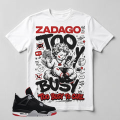 Black Bred 4s Zadago Shirt Too Busy To Care Graphic