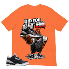 Black Cement 3s Zadago Shirt Did You Get Em MJ Graphic