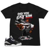 Black Cement 3s Zadago Shirt Did You Get Em MJ Graphic
