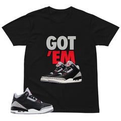 Black Cement 3s Zadago Shirt Got Em Graphic