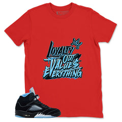 Black University Blue 6s Zadago Shirt Loyalty Out Values Everything Graphic
