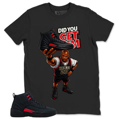 Black Varsity Red Bloodline 12s Zadago Shirt Did You Get Em Graphic