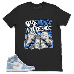 Blue Hyper Royal 1s Zadago Shirt Make Money Not Friends Graphic