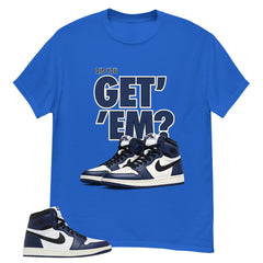 Blue Midnight Navy 1s Shirt Did You Get Em Graphic