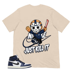 Blue Midnight Navy 1s Shirt Just Kill It Graphic