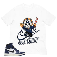 Blue Midnight Navy 1s Shirt Just Kill It Graphic