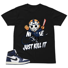Blue Midnight Navy 1s Shirt Just Kill It Graphic