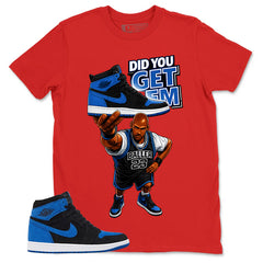 Blue Royal Reimagined 1s Zadago Shirt Did You Get Em Graphic
