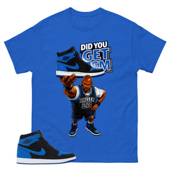 Blue Royal Reimagined 1s Zadago Shirt Did You Get Em Graphic