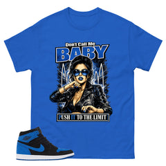 Blue Royal Reimagined 1s Zadago Shirt Don't Call Me Baby Graphic