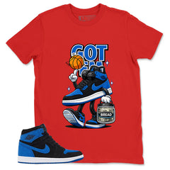 Blue Royal Reimagined 1s Zadago Shirt Got Em Bread Graphic